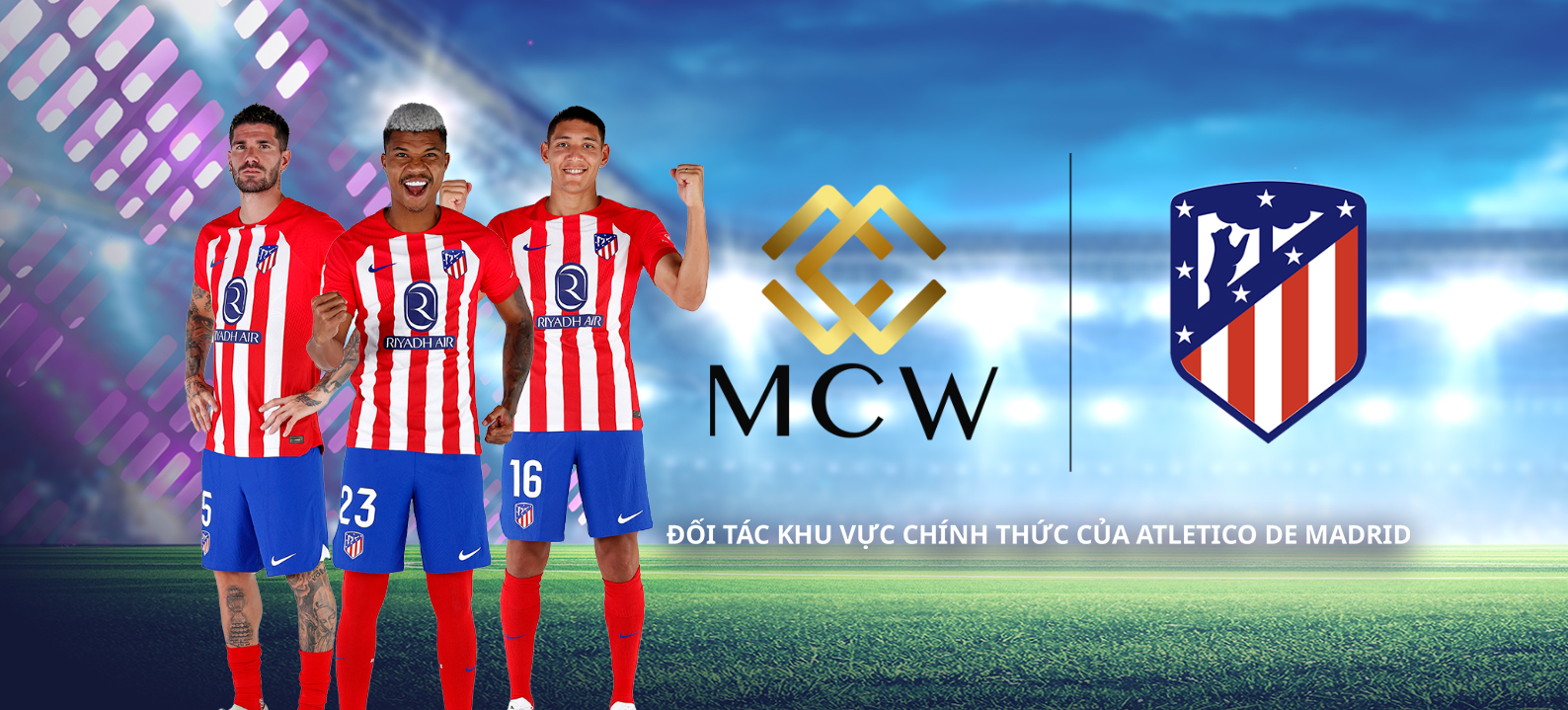 Atlético de Madrid công bố Mega Casino World (MCW) là đốI tác khu vực chính thức